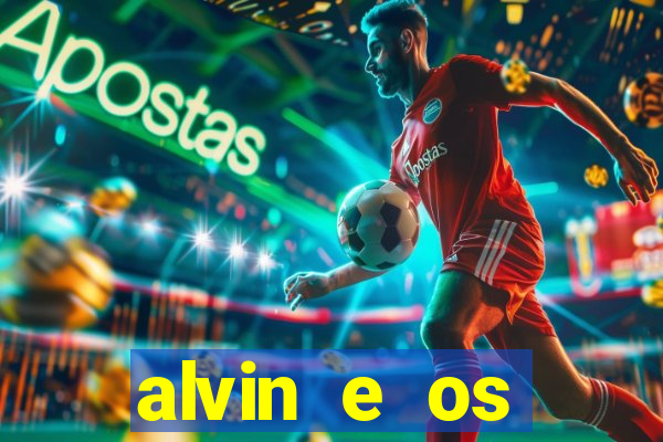 alvin e os esquilos 5